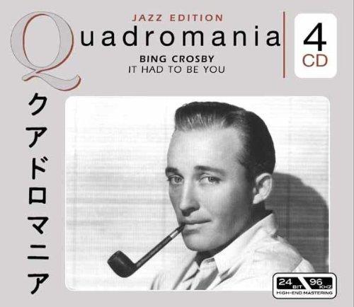 Crosby, Bing - It Had To Be You