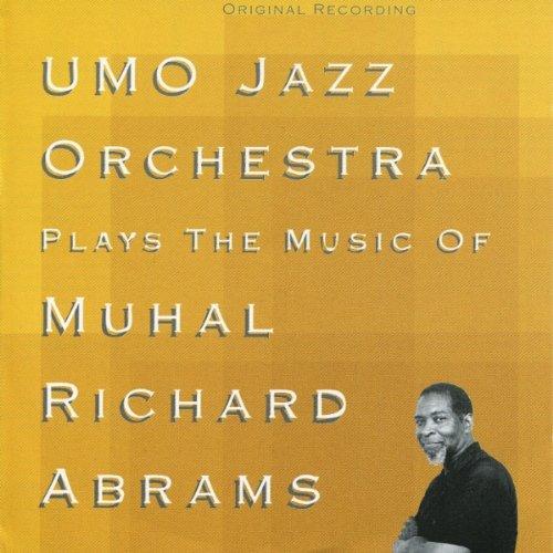 Umo Jazz Orchestra - Plays the Music of Muhal Richard Abrams