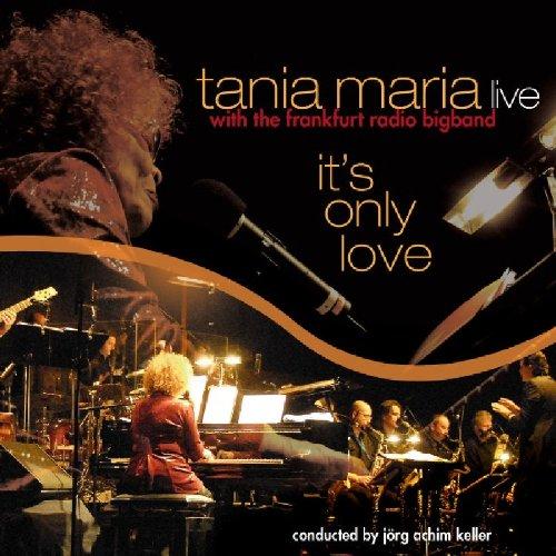Maria, Tania With The Frankfurt Radio Bigband - It's Only Love (LIVE)