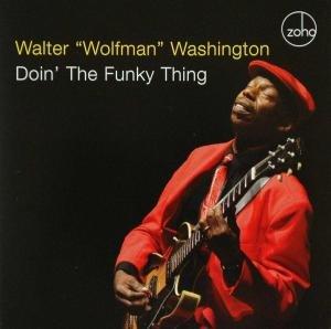 Washington, Walter Wolfman - Doin' The Funky Thing JIMMY CARPENTER