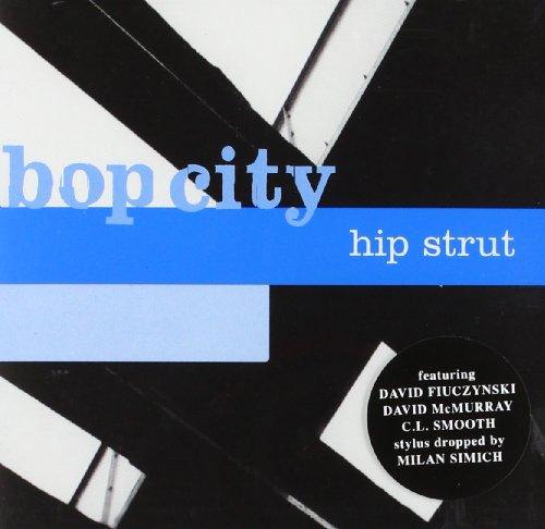 Bop City - Hip Strut / Fiuczynski Arturo O'Farrill