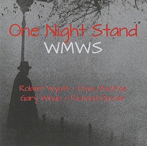 WMWS - One Night Stand ROBERT WYATT RICHARD SINCLAIR