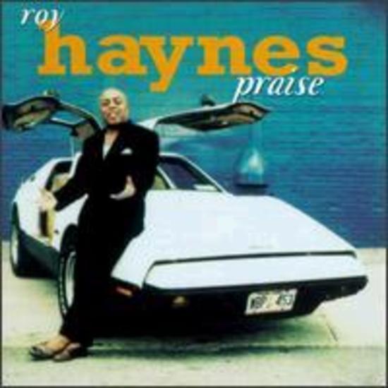 Haynes, Roy w. David Sanchez - Praise w. Kenny Garrett Daniel Moreno