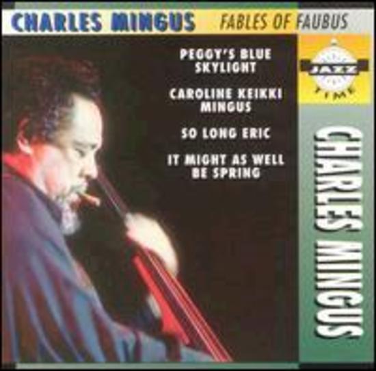 Mingus, Charles - Fables of Faubus
