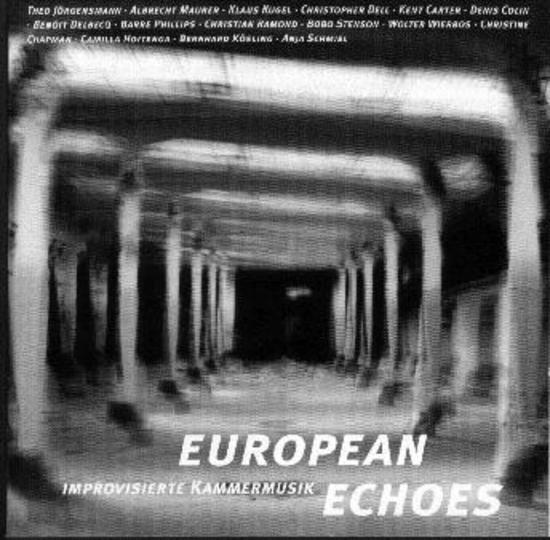 VA - European Echoes Improvisierte Kammermusik