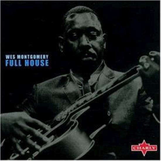 Montgomery, Wes - Full House