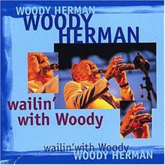 Herman, Woody - Wailin' With Woody