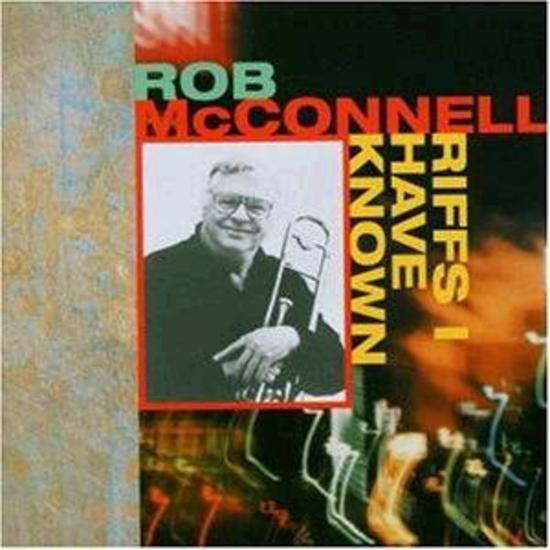 McConnell, Rob - Riffs I Have Known