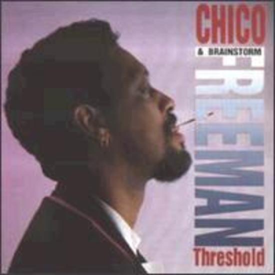 Freeman, Chico & Brainstorm - Threshold