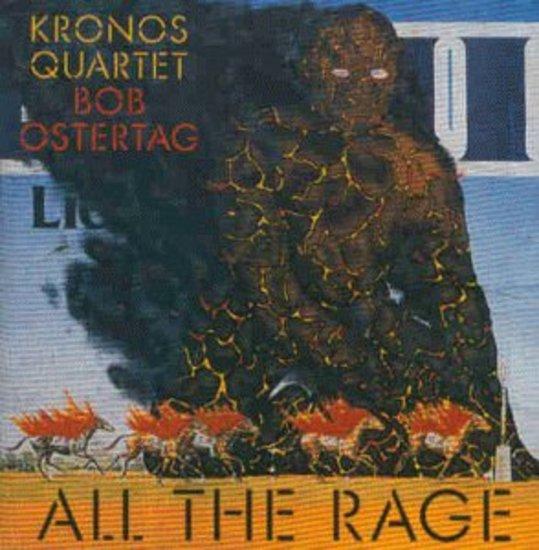 Kronos Quartet / Bob Ostertag - All the Rage