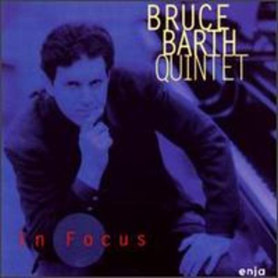 Barth, Bruce - In Focus (Steve Wilson)