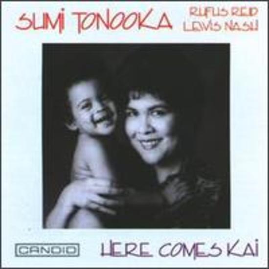 Tonooka, Slimi - Here Comes Kai (Rufus Reid)