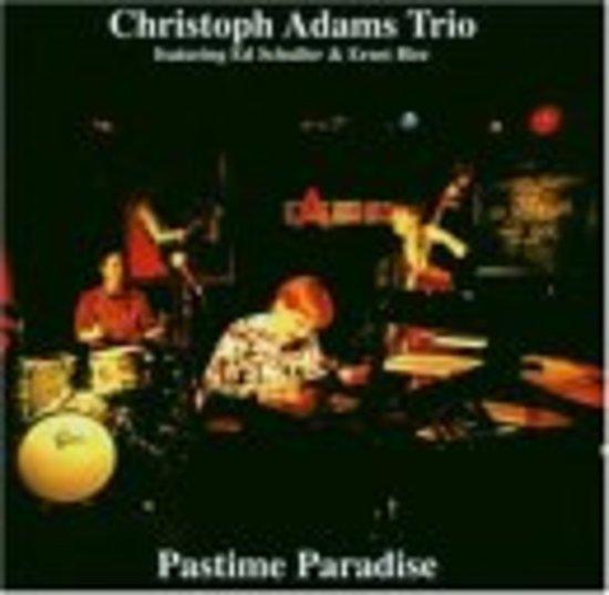 Adams, Christoph Trio - Pastime Paradise FEAT. ED SCHULLER