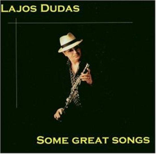 Dudas, Lajos - Some Great Songs PHILIPP VAN ENDERT