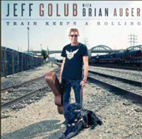 Golub, Jeff / Brian Auger - Train Keeps A Rolling CHRISTOPHER CROSS