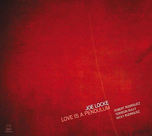 Locke, Joe - Love Is A Pendulum JOE LOCKE