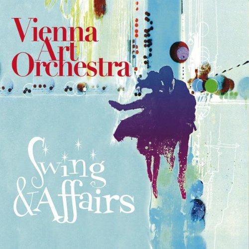 Vienna Art Orchestra - Swing & Affairs