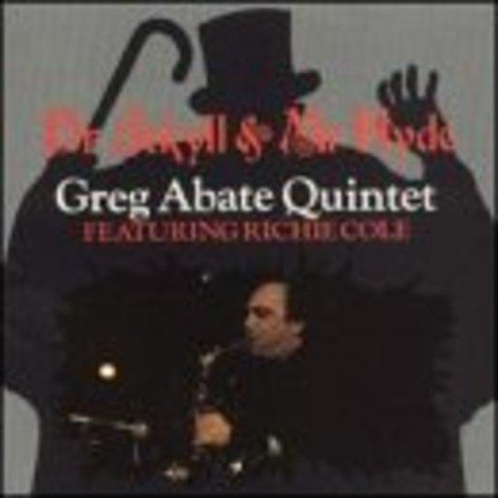 Greg Abate Quintet - Dr Jekyll & Mr Hyde
