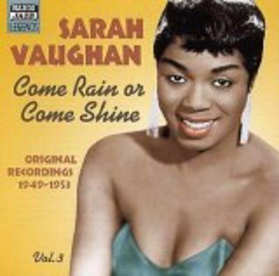 Vaughan, Sarah - Come rain or come shine