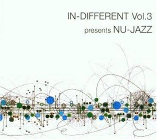 VA - In-Different Vol. 3 presents Nu-Jazz PETGROOVE CASH I/O