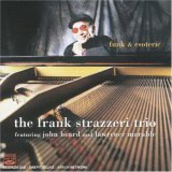Strazzeri, Frank Trio - Funk & Esoteric
