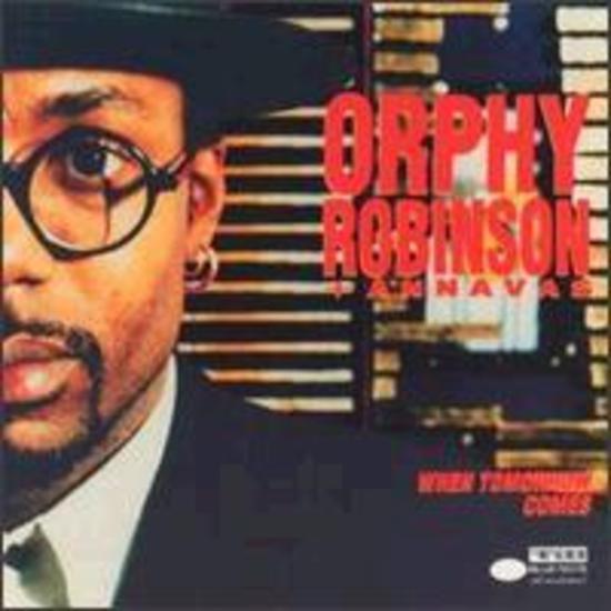 Robinson, Orphy - When Tomorrow Comes