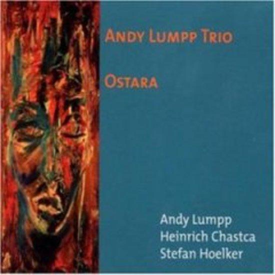 Lumpp, Andy Trio - Ostara HEINRICH CHASTCA