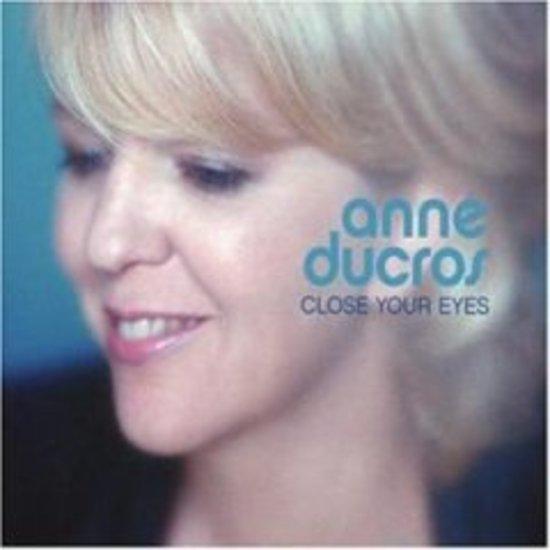Ducros, Anne - Close Your Eyes