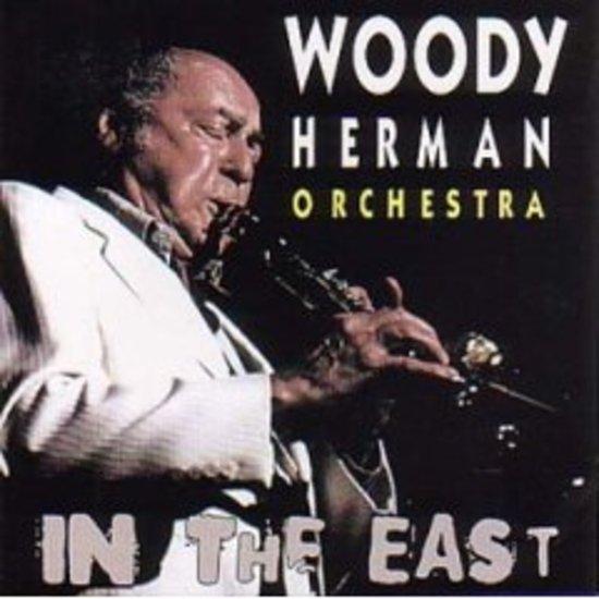 Herman, Woody Orchestra - In the East