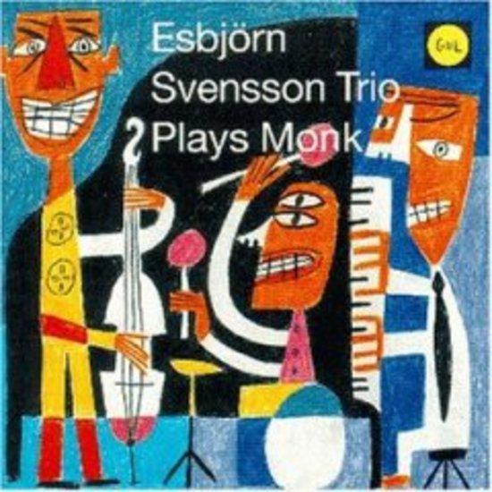 Svensson, Esbjörn Trio - Plays Monk