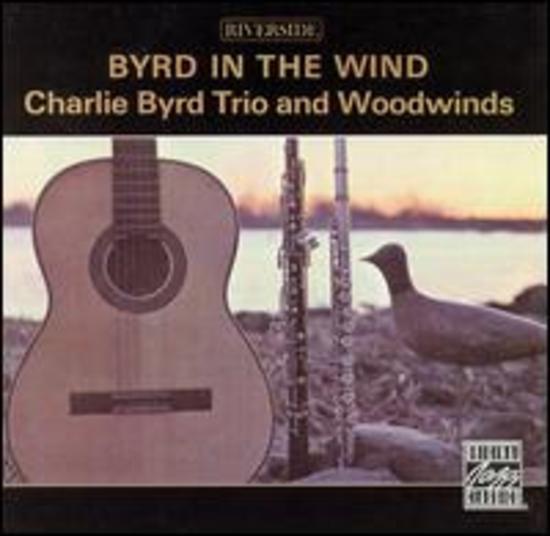 Byrd, Charlie Trio & Woodwinds - Byrd In The Wind