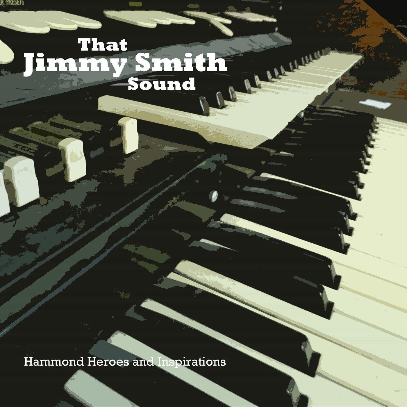 That Jimmy Smith Sound - DON BYAS JIMMY MCGRIFF ERROLL GARNER