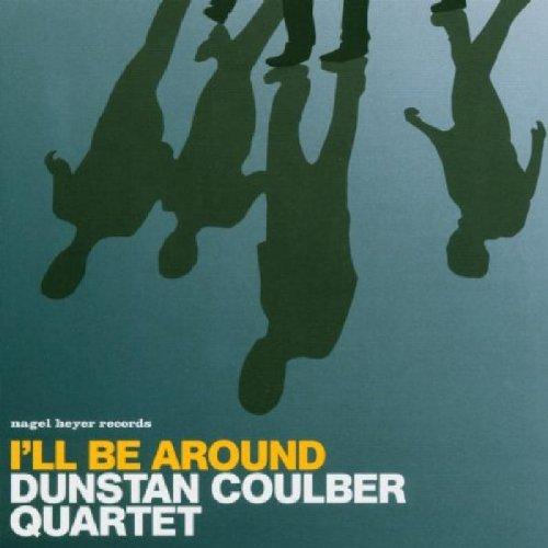 Coulber, Dunstan Ouartet JOHN PEARCE + NIK PRESTON - I'll Be Around