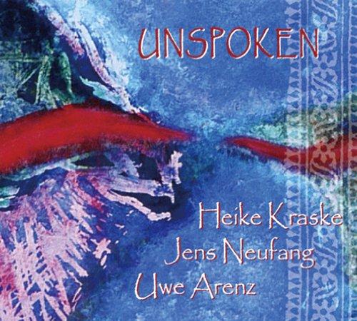 Kraske, Heike - Unspoken UWE ARENZ JENS NEUFANG