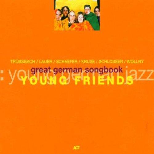 Young Friends - Great German Songbook MICHAEL WOLLNY ACT