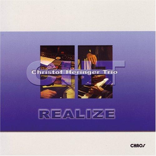Heringer, Christof Trio - Realize ULRICH GEßNER MATTHIAS WOLF