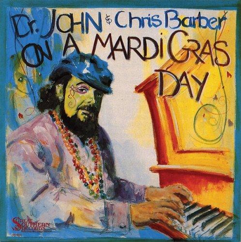 Dr. John & Chris Barber - On A Mardi Gras Day + 2 Bonus Tracks