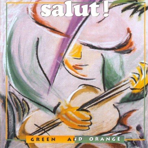 Salut! - Green And Orange ZIROLI WINTERSTEIN GEROLD HEITBAUM