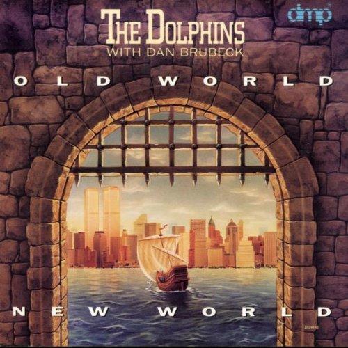 Dolphins - Old World New World DMP RECORDS