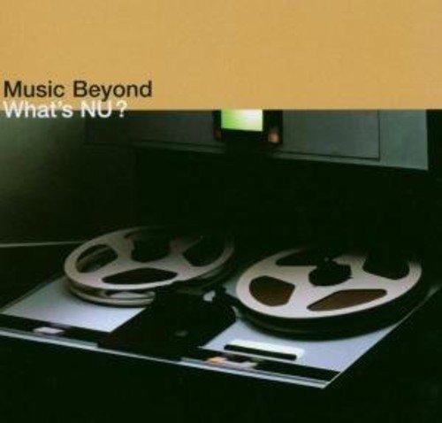 VA - Music Beyond What'S Nu GERARD PRESENCER TIM HAGANS SCOTT KINSEY