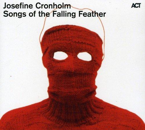 Cronholm, Josefine - Song of the Falling Feather LOOSE