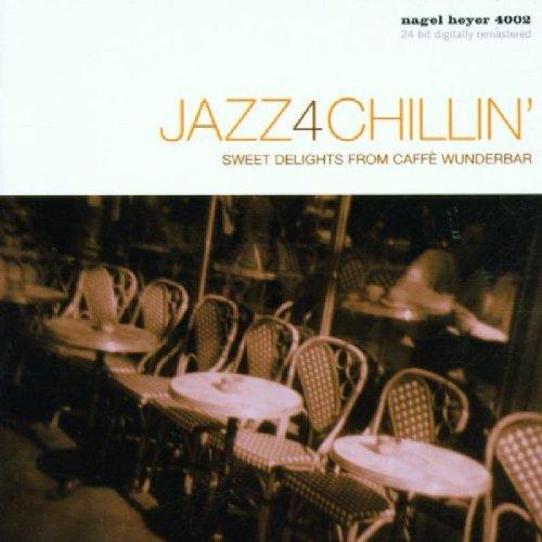 VA - Jazz 4 Chillin' LYAMBIKO DAVID GLASSER KARL SCHLOZ