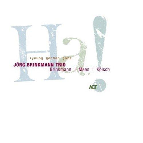 Brinkmann, Jörg Trio - Ha! OLIVER MAAS ACT MUSIC