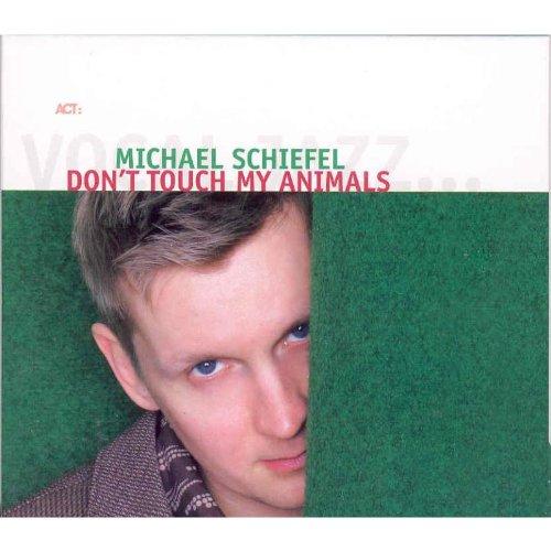 Schiefel, Michael - Don'T Touch the Animals BATORU ACT