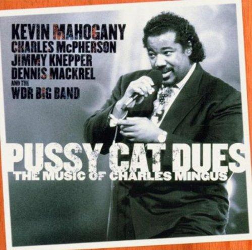 Mahogany, Kevin - Pussy Cat Dues WDR BIG BAND ENJA