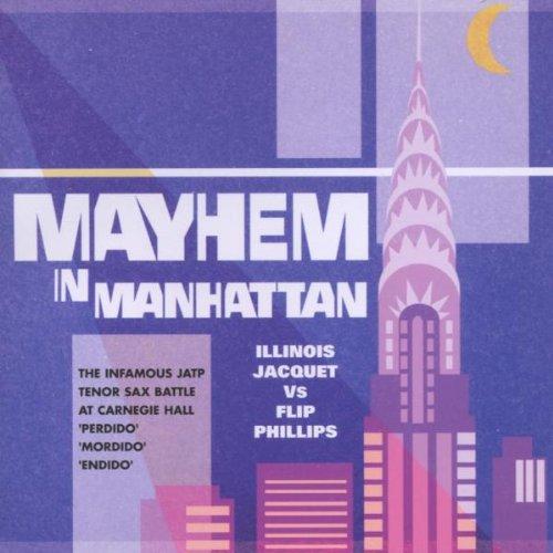 Jacquet, Illinois - Mayhem In Manhattan FLIP PHILLIPS