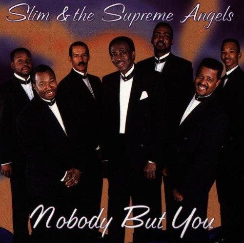 Slim & the Supreme Angels - Nobody But You