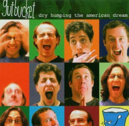 Gutbucket - Dry Humping the American Dream KEN THOMSON