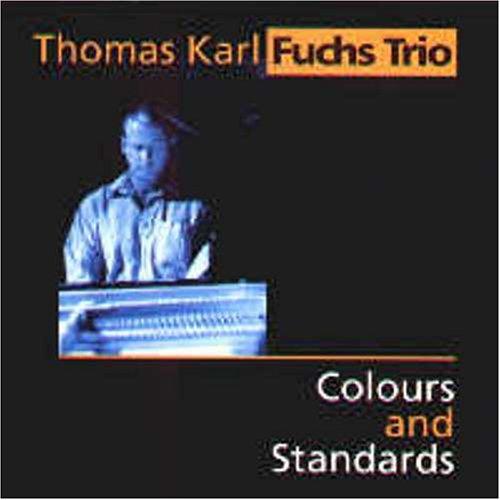 Karl, Thomas + Fuchs Trio - Colours and Standards SCHMALZRIED