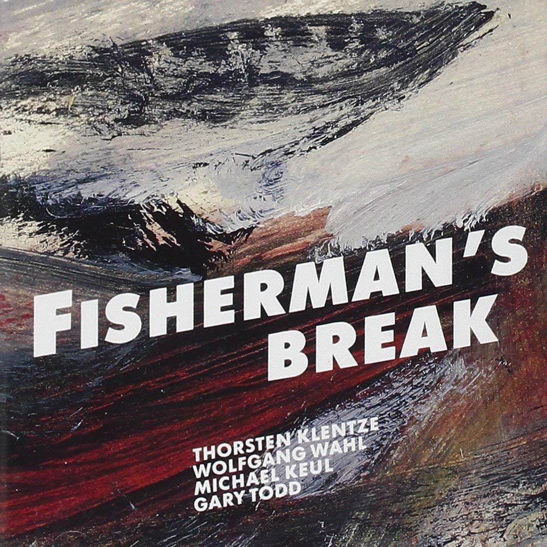 Fisherman's Break - Thorsten Klentze Wolfgang Wahl Gary Todd